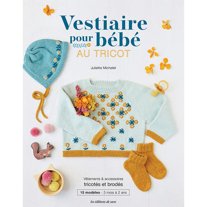 Vestiaire pour bébé au tricot | 15 modèles 3 mois à 2 ans